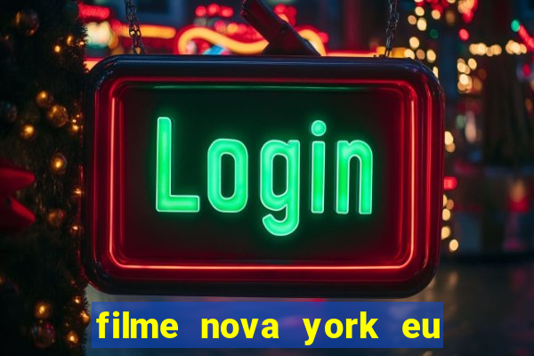 filme nova york eu te amo completo dublado